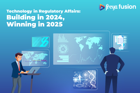 Technology in Regulatory Affairs: Building in 2024, Winning in 2025