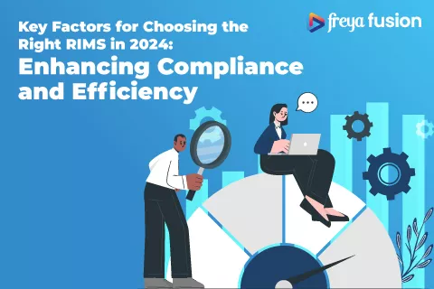 Key Factors for Choosing the Right RIMS in 2024: Enhancing Compliance and Efficiency