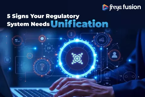 5 Signs Your Regulatory System Needs Unification 